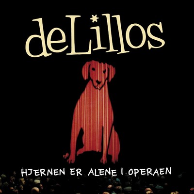 アルバム/Hjernen er alene i Operaen/deLillos