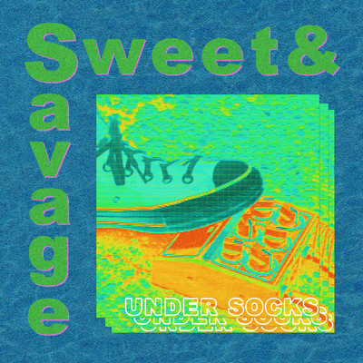 シングル/Sweet&Savage/UNDER SOCKS