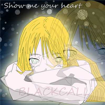 Show Me Your Heart (Feat. SeeU)/BLACKCALL