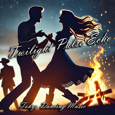 Twilight Pulse Echo/Tokyo Dancing Music