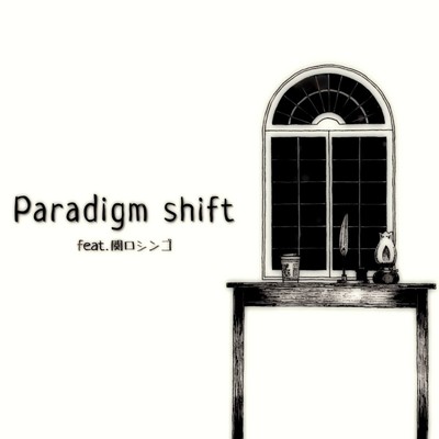 シングル/Paradigm shift (feat. 関口シンゴ)/neogradation