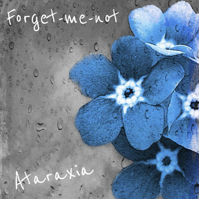 Forget-not-me (Demo)/Ataraxia