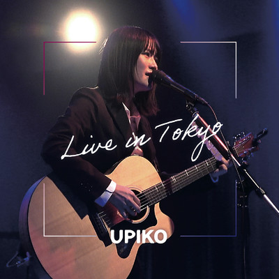 Live in Tokyo (Acoustic live)/うぴ子