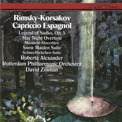 Rimsky-Korsakov: Capriccio Espagnol; Sadko; The Snow Maiden/デイヴィッド・ジンマン／ロッテルダム・フィルハーモニー管弦楽団