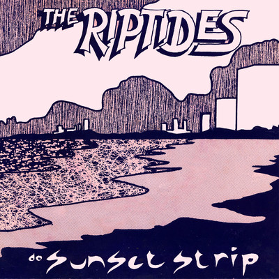 アルバム/Sunset Strip/The Riptides