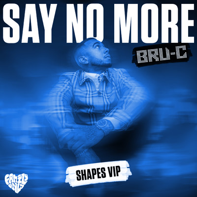 アルバム/Say No More (Explicit) (Shapes VIP)/Bru-C