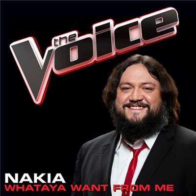 Whataya Want From Me (The Voice Performance)/Nakia