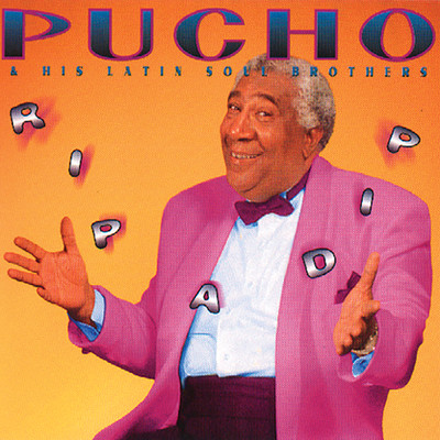 アルバム/Rip A Dip/Pucho And The Latin Soul Brothers
