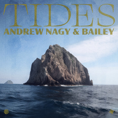 Tides/Andrew Nagy & bailey