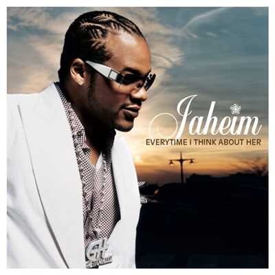 Everytime I Think About Her/Jaheim
