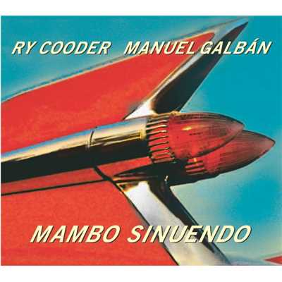 Mambo Sinuendo/Ry Cooder & Manuel Galban