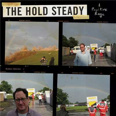 A Positive Rage/The Hold Steady