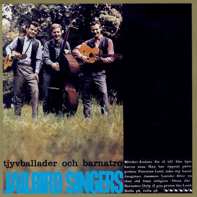 アルバム/Tjuvballader och barnatro/Jailbird Singers
