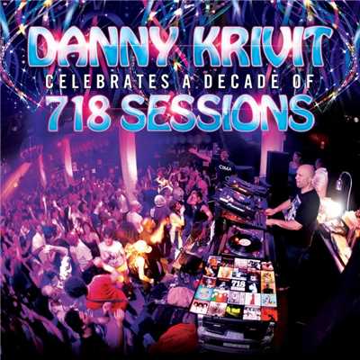 アルバム/Danny Krivit Celebrates A Decade Of 718 Sessions/Danny Krivit