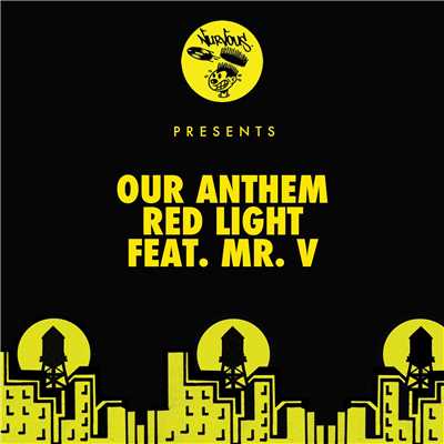 Red Light (feat. Mr. V) [Mark Lower's Funky Remix]/Our Anthem