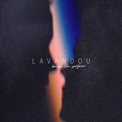 シングル/Below The Surface/Lavandou