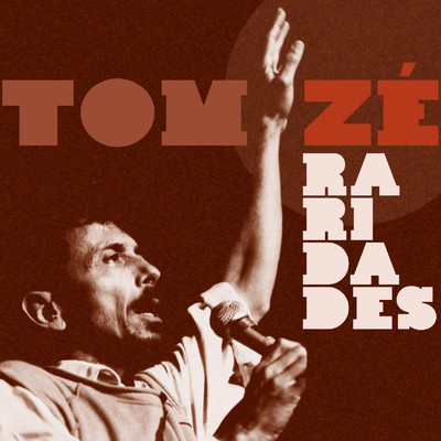 アルバム/Raridades/Tom Ze
