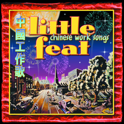 アルバム/Chinese Work Songs/Little Feat