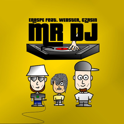Mr. DJ (feat. Webster, Czasin)/Eraspe