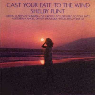 アルバム/Cast Your Fate To The Wind/シェルビー・フリント