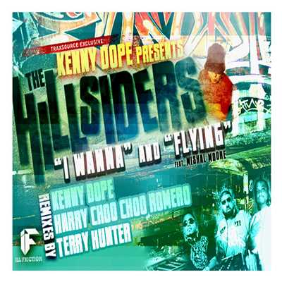 I Wanna ／ Flying (Remixes)/Kenny Dope & The Hillsiders
