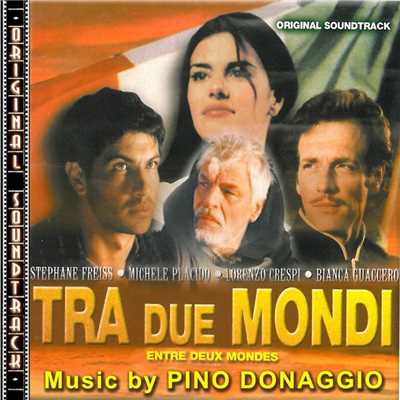 アルバム/O.S.T. Tra due mondi (Entre deux mondes)/Pino Donaggio