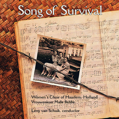 Song of Survival/Women's Choir Of Haarlem, Holland, Vrouwenkoor Malle Babbe