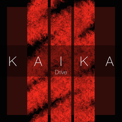 シングル/Drive/KAIKA