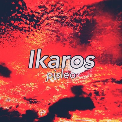 シングル/Ikaros/Pisleo