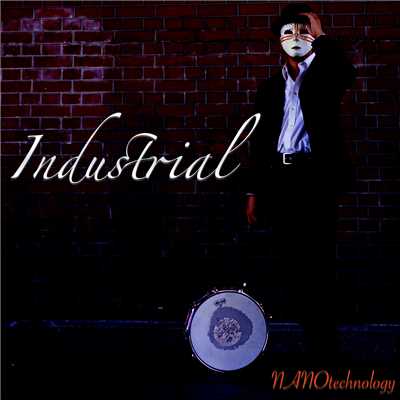 アルバム/Industrial/NANOtechnology
