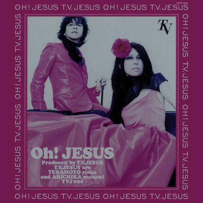 アルバム/Oh！ JESUS/T.V. JESUS
