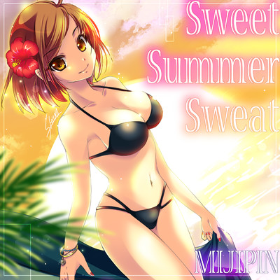 シングル/Sweet Summer Sweat (feat. MEIKO)/みじぴんP