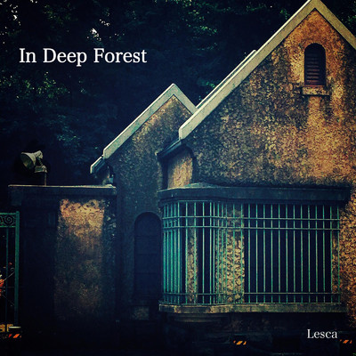 In Deep Forest/Lesca