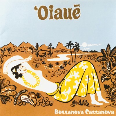 アルバム/Oiaue/BOSSANOVA CASSANOVA