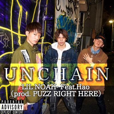 シングル/UNCHAIN (feat. Hao)/Lil Noah