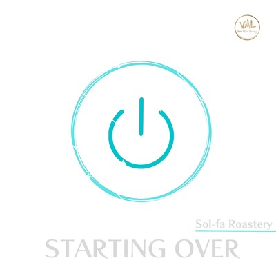 STARTING OVER/Sol-fa Roastery