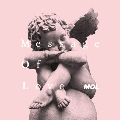 シングル/Message Of Love/MOL