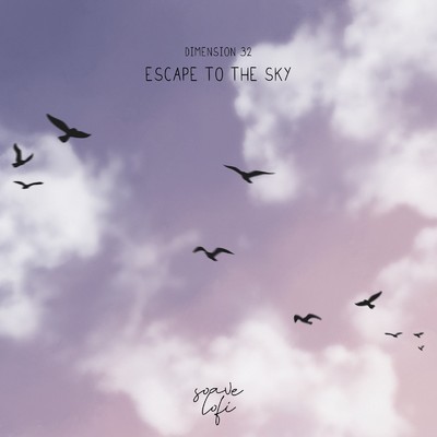 シングル/Escape To The Sky/Dimension 32