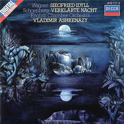 Wagner: Siegfried Idyll ／ Schoenberg: Verklarte Nacht/ヴラディーミル・アシュケナージ／イギリス室内管弦楽団