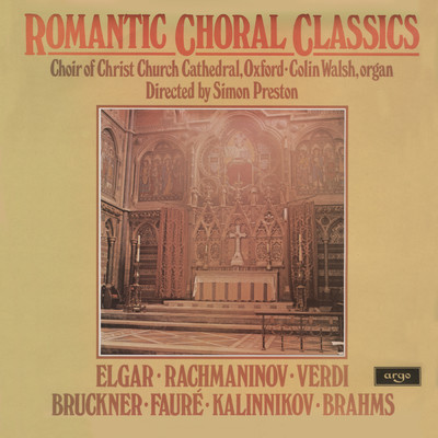 Romantic Choral Classics/オックスフォード・クライスト・チャーチ聖歌隊／サイモン・プレストン