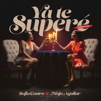 Ya Te Supere (Volumen 2)/Sofia Castro／Majo Aguilar