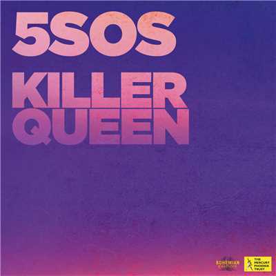 シングル/Killer Queen/ファイヴ・セカンズ・オブ・サマー