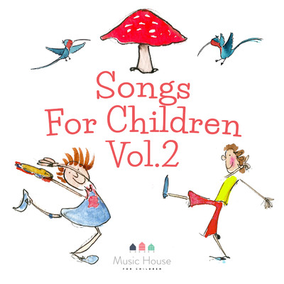 Songs For Children, Vol. 2/Music House for Children／Emma Hutchinson