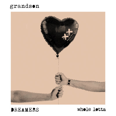grandson, Dreamers