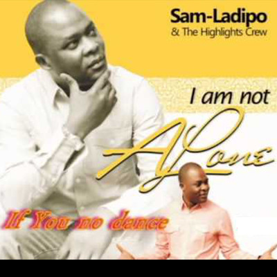 He Lives In Me/Sam Ladipo & The Highlights Crew