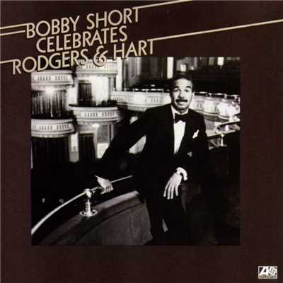 アルバム/Bobby Short Celebrates Rodgers & Hart/Bobby Short