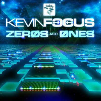シングル/Zeros and Ones (Focus Nichts Mix)/Kevin Focus
