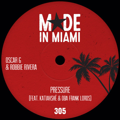 Pressure/Oscar G & Robbie Rivera