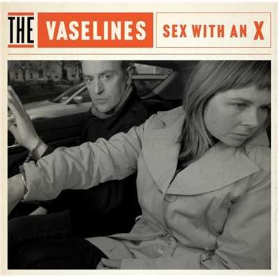 Sex With An X/The Vaselines