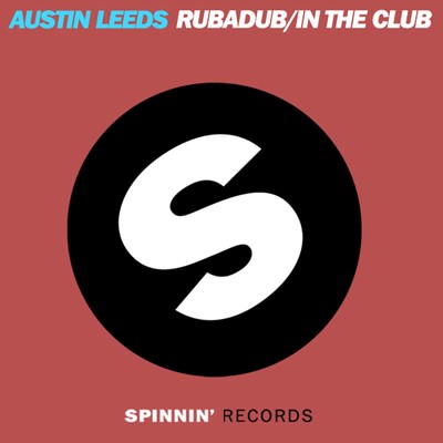 アルバム/Rubadub ／ In The Club/Austin Leeds